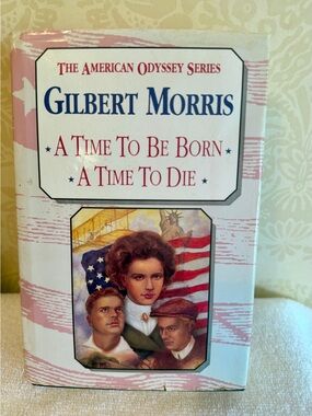 Gilbert Morris American Odyssey 2-in-1 Hardcover A Time to Be Born & Die 1994
